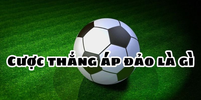 Cược Thắng Áp Đảo Là Gì – LUCKY88 Chỉ Mẹo Dành Cho Tân Thủ